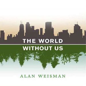 without audiobooksnow weisman alan