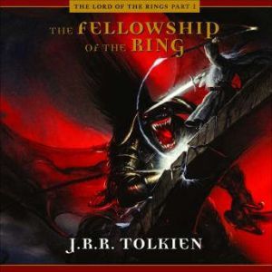 Download The Fellowship Of The Ring Audiobook By J R R Tolkien Audiobooksnow Com