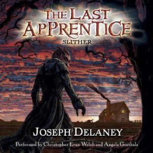 Download The Last Apprentice Slither Book 11 Audiobook By Joseph Delaney Audiobooksnow Com