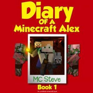 Download Diary of a Minecraft Alex Book 1: The Curse (An Download Diary of a Minecraft Alex Book 1: The Curse (An
