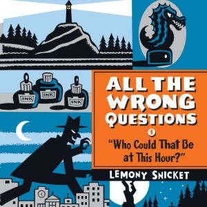 Download Who Could That Be At This Hour Audiobook By Lemony Snicket Audiobooksnow Com