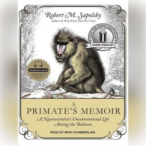 Download A Primate S Memoir A Neuroscientist S Unconventional