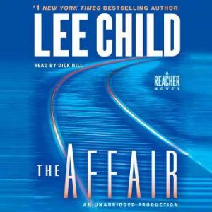 Download The Affair A Jack Reacher Novel Audiobook By Lee Child Audiobooksnow Com