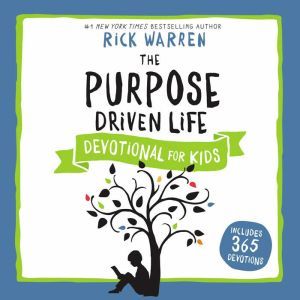 Download The Purpose Driven Life Devotional For Kids Audiobook By