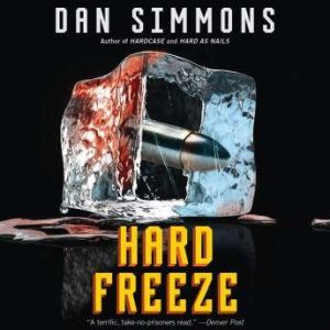 Download Hard Freeze Audiobook By Dan Simmons Audiobooksnow Com