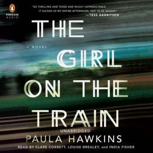 Download The Girl On The Train Audiobook By Paula Hawkins Audiobooksnow Com