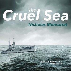 the cruel sea monsarrat the cruel sea monsarrat