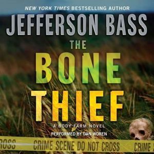 The Bone Thief (Body Farm, Book 5)