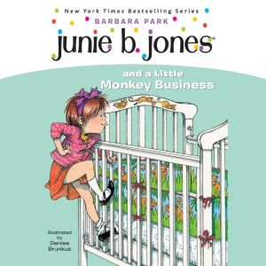 Download Junie B Jones And A Little Monkey Business Junie B Jones 2 Audiobook By Barbara Park Audiobooksnow Com