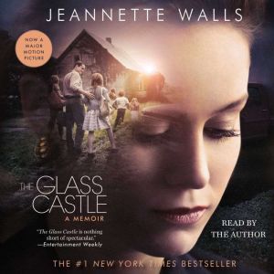 Download The Glass Castle A Memoir Audiobook By Jeannette Walls