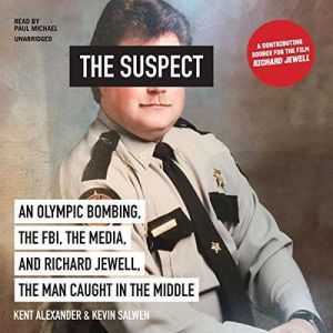 Download The Suspect: An Olympic Bombing, the FBI, the ...