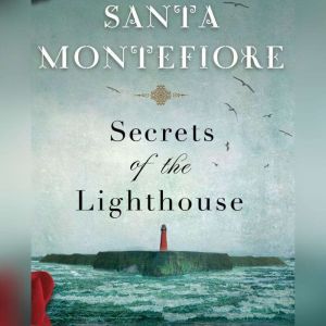 Download Secrets Of The Lighthouse Audiobook By Santa Montefiore Audiobooksnow Com