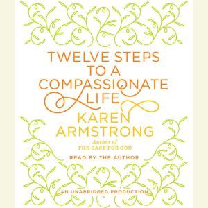 Twelve steps to a compassionate life pdf995