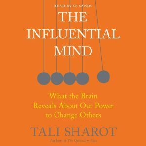 Download The Influential Mind What The Brain Reveals About Our