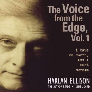 Download The Voice From The Edge Vol 1 I Have No Mouth