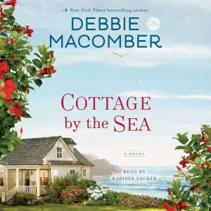 Download Cottage By The Sea Audiobook By Debbie Macomber Audiobooksnow Com