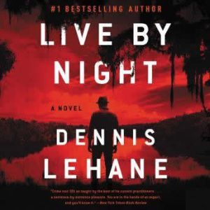live by night lehane live by night lehane