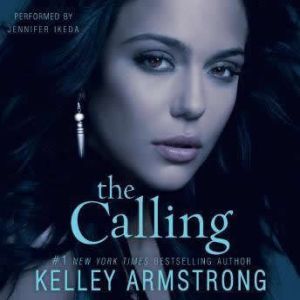 Download The Calling Audiobook by Kelley Armstrong ...