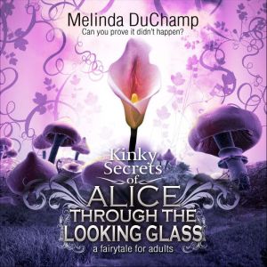 Download Fifty Shades Of Alice Through The Looking Glass Fifty Shades Of Alice Trilogy 2 By Melinda Duchamp