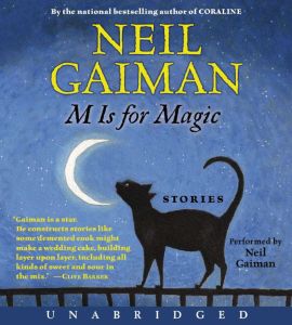 Download M Is for Magic Audiobook by Neil Gaiman | AudiobooksNow.com