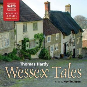 Download Wessex Tales By Thomas Hardy Audiobooksnow Com