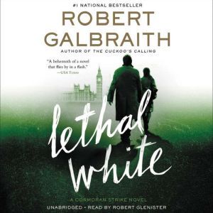 Download Lethal White Audiobook By Robert Galbraith Audiobooksnow Com