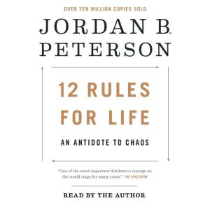 Download 12 Rules For Life An Antidote To Chaos Audiobook By Jordan B Peterson Audiobooksnow Com