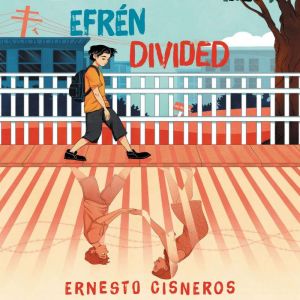 Efrén Divided by Ernesto Cisneros Efrén Divided by Ernesto Cisneros