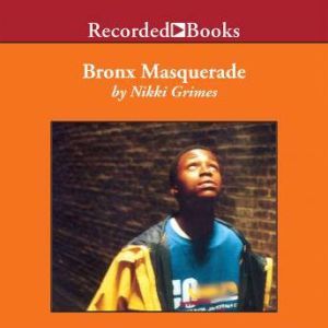 Download Bronx Masquerade Audiobook By Nikki Grimes Audiobooksnow Com