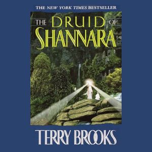 Download The Druid Of Shannara Audiobook By Terry Brooks Audiobooksnow Com