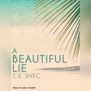 Download A Beautiful Lie Audiobook by T. E. Sivec ...