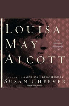 Download Louisa May Alcott: A Personal Biography Audiobook by Susan Cheever | www.paulmartinsmith.com
