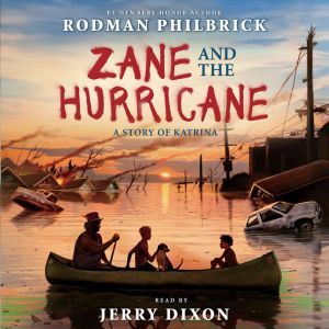 Download Zane And The Hurricane A Story Of Katrina Audiobook By Rodman Philbrick Audiobooksnow Com