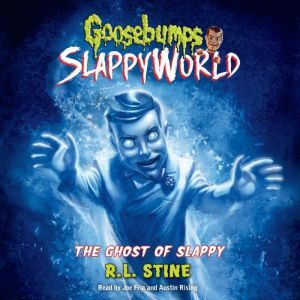 Download Goosebumps Slappyworld 6 The Ghost Of Slappy Audiobook By R L Stine Audiobooksnow Com
