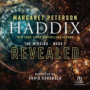 Download Revealed The Missing Book 7 Audiobook By Margaret Peterson Haddix Audiobooksnow Com