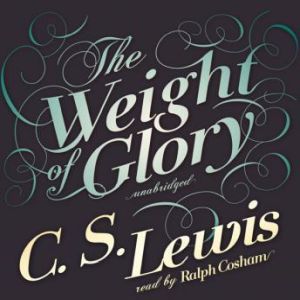 Download The Weight Of Glory Audiobook By C S Lewis