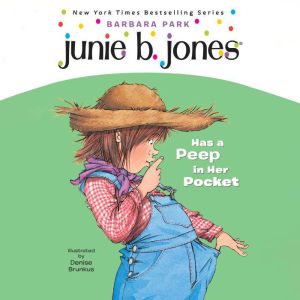 Download Junie B Jones Has A Peep In Her Pocket Junie B Jones 15 Audiobook By Barbara Park Audiobooksnow Com