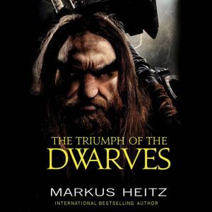 Download The Triumph Of The Dwarves Audiobook By Markus Heitz Audiobooksnow Com
