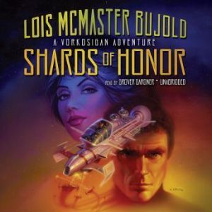 Download Shards Of Honor Audiobook By Lois Mcmaster Bujold Audiobooksnow Com