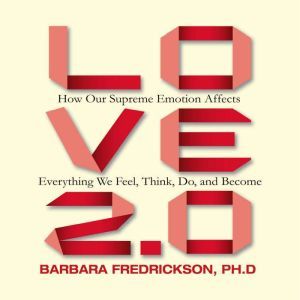 Download Love 20 How Our Supreme Emotion Affects - 