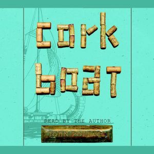 Download Cork Boat Audiobook By John Pollack Audiobooksnow Com