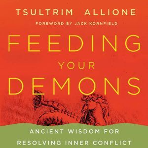 Download Feeding Your Demons Ancient Wisdom For Resolving Inner