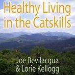 Healthy Living in the Catskills