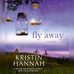 fly away kristin hannah summary