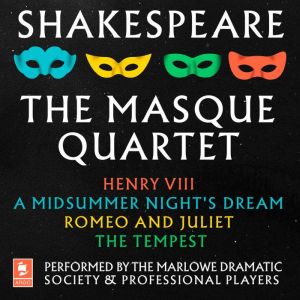 Shakespeare The Masque Quartet, William Shakespeare