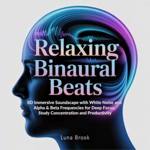 Relaxing Binaural Beats, Luna Brook