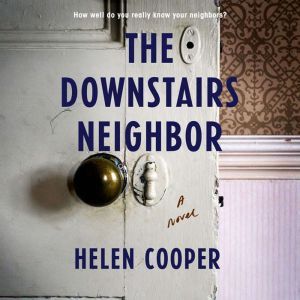 The Downstairs Neighbor, Helen Cooper