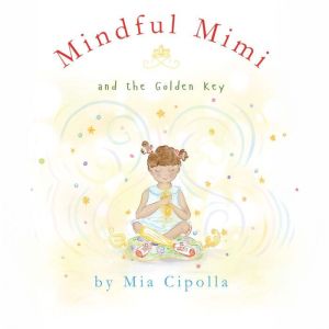Mindful Mimi and The Golden Key