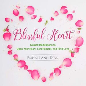 Blissful Heart, Ronnie Ann Ryan