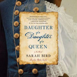 Daughter of a Daughter of a Queen, Sarah Bird